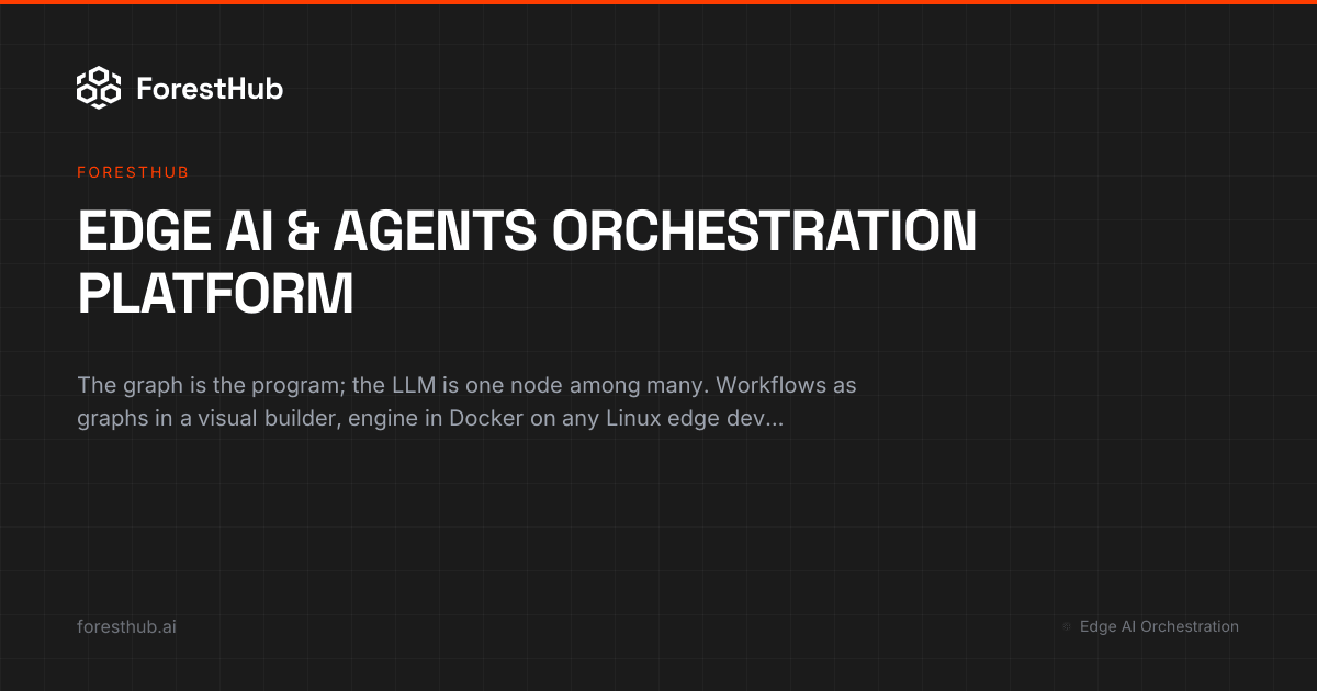 ForestHub | Edge AI & Agents Orchestration Platform